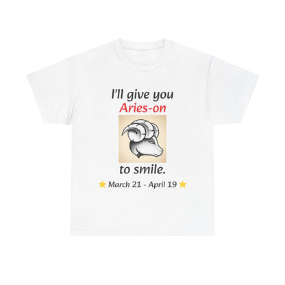 I'll Give You Aries-on to Smile, Aries Ram Crew-Neck Zodiac Tee, Birthday Gift, Unisex T-shirt