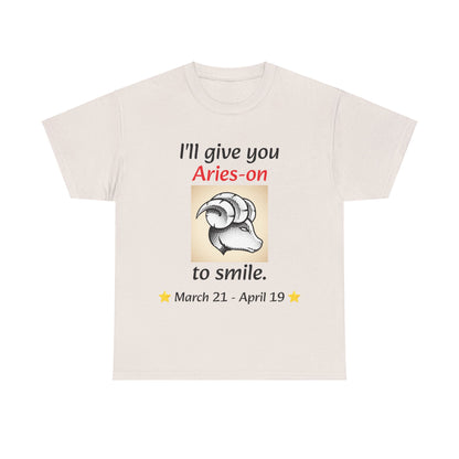 I'll Give You Aries-on to Smile, Aries Ram Crew-Neck Zodiac Tee, Birthday Gift, Unisex T-shirt