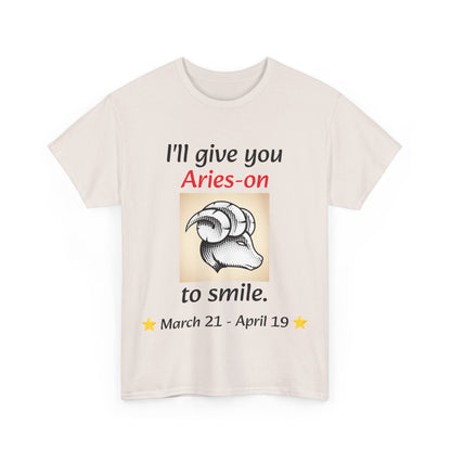 I'll Give You Aries-on to Smile, Aries Ram Crew-Neck Zodiac Tee, Birthday Gift, Unisex T-shirt