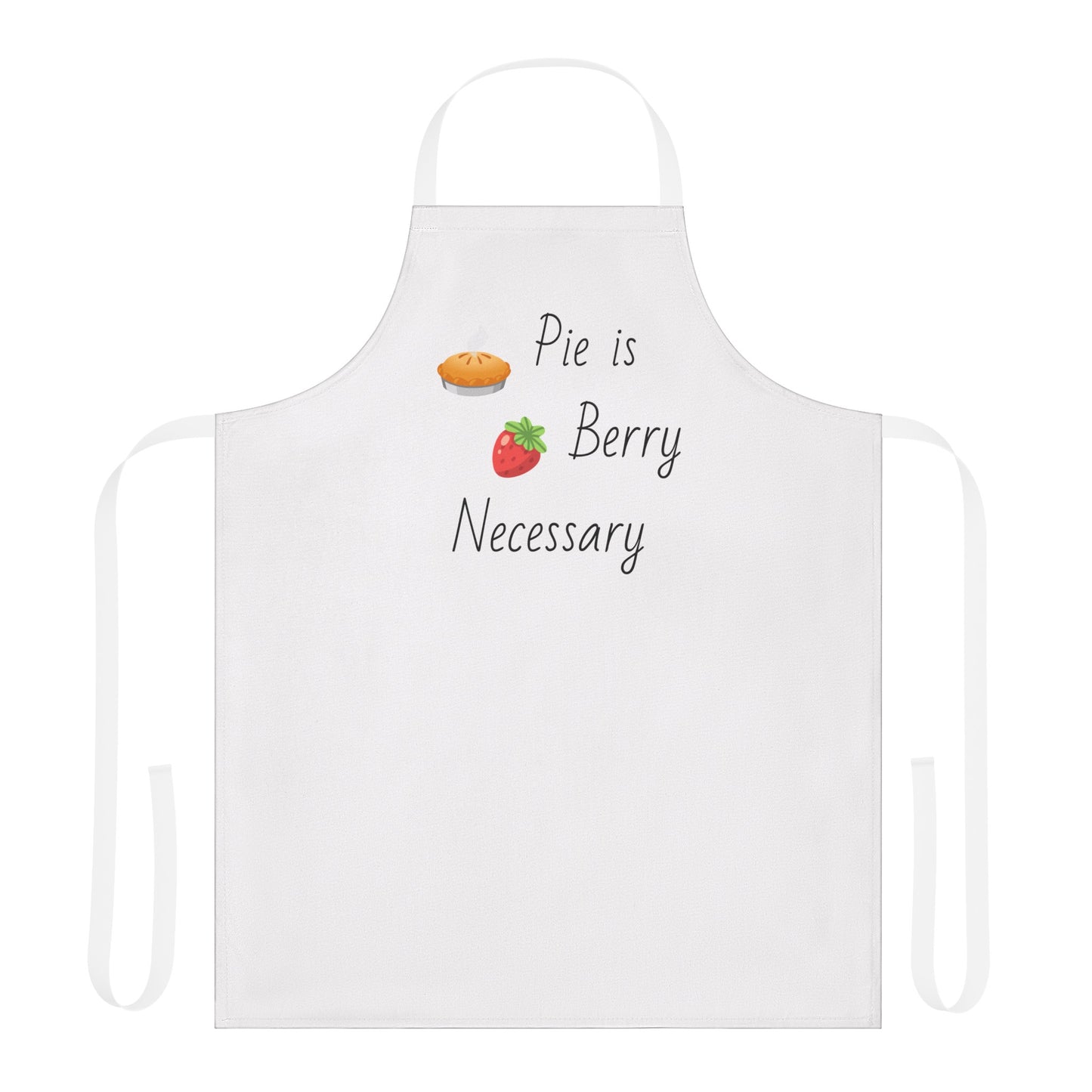 Pie is Berry Necessary Apron, Cook/Chef Gift, Kitchen, Mother's Day Gift