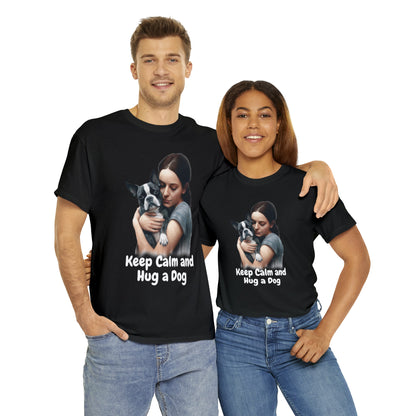 Keep Calm and Hug a Dog custom black T-Shirt man and woman wearing shirt featuring a woman hugging a Boston Terrier