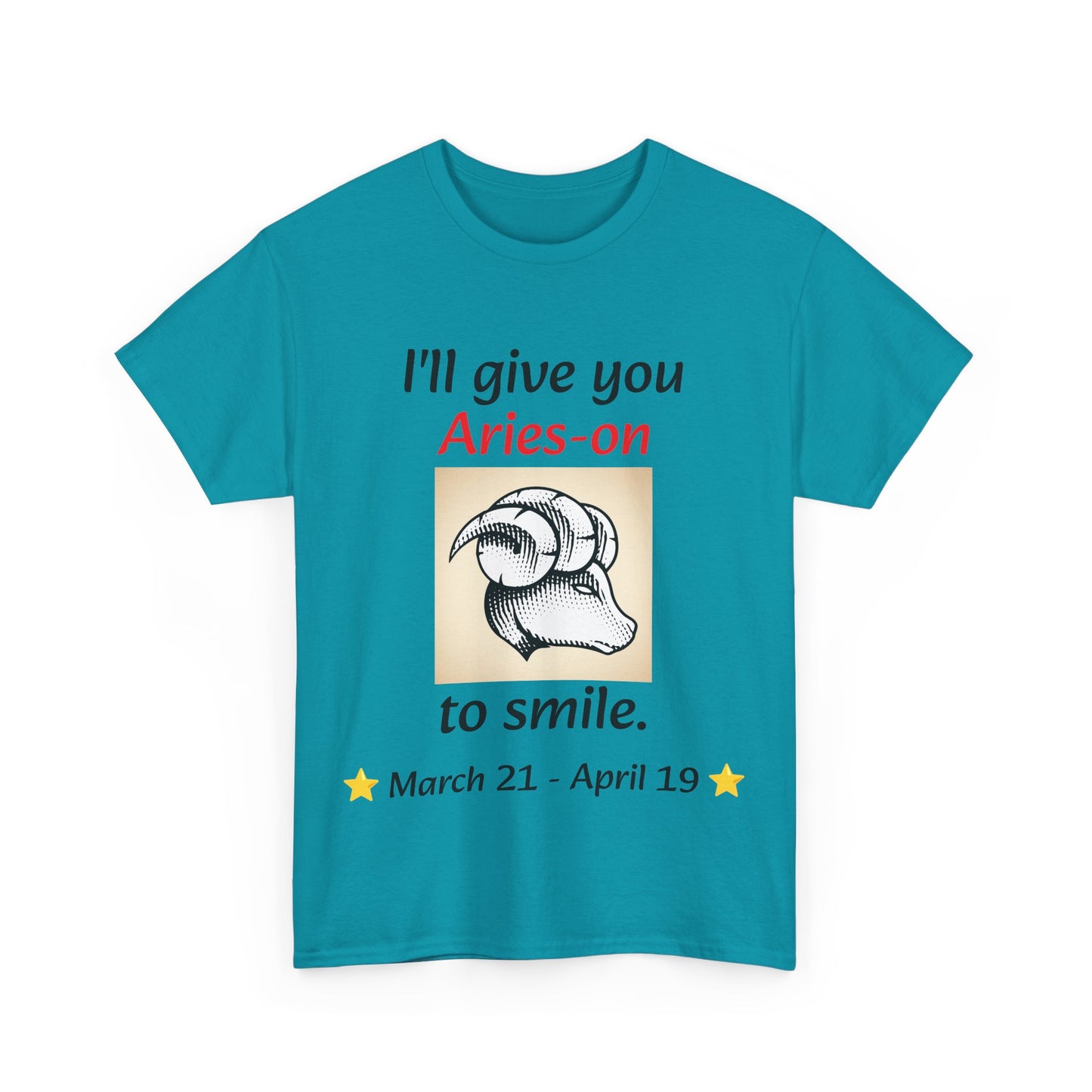 I'll Give You Aries-on to Smile, Aries Ram Crew-Neck Zodiac Tee, Birthday Gift, Unisex T-shirt