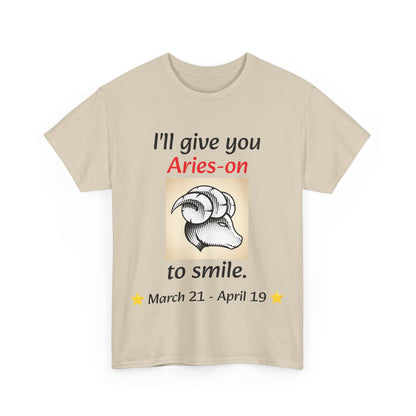 I'll Give You Aries-on to Smile, Aries Ram Crew-Neck Zodiac Tee, Birthday Gift, Unisex T-shirt