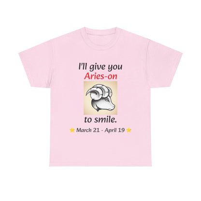 I'll Give You Aries-on to Smile, Aries Ram Crew-Neck Zodiac Tee, Birthday Gift, Unisex T-shirt