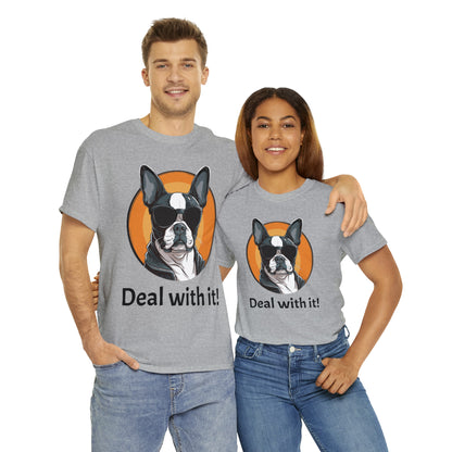 Deal With It custom gray Boston Terrier T-Shirt man and woman wearing shirt