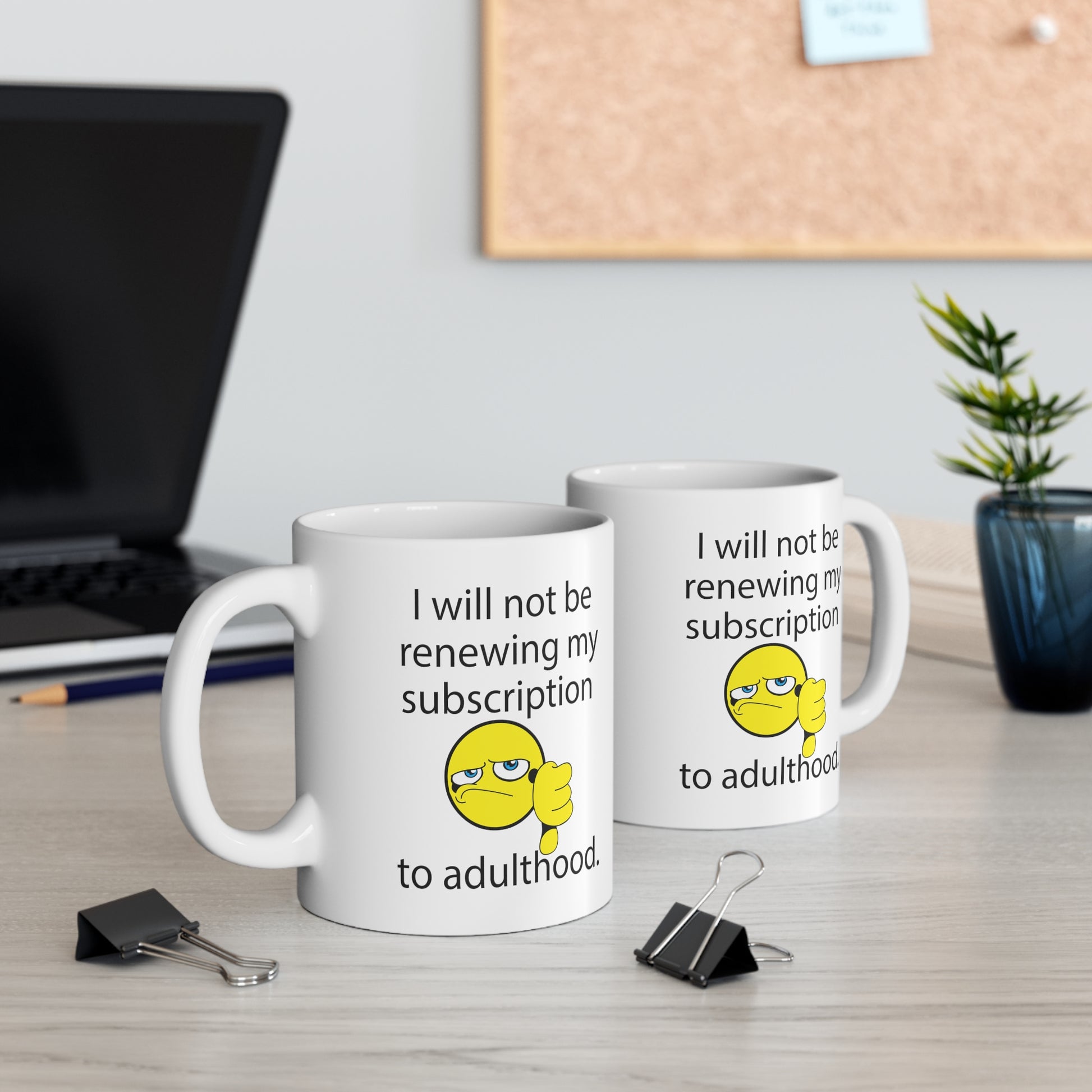 I Will Not Be Renewing My Subscription to Adulthood funny saying adulting mug left and right hand view