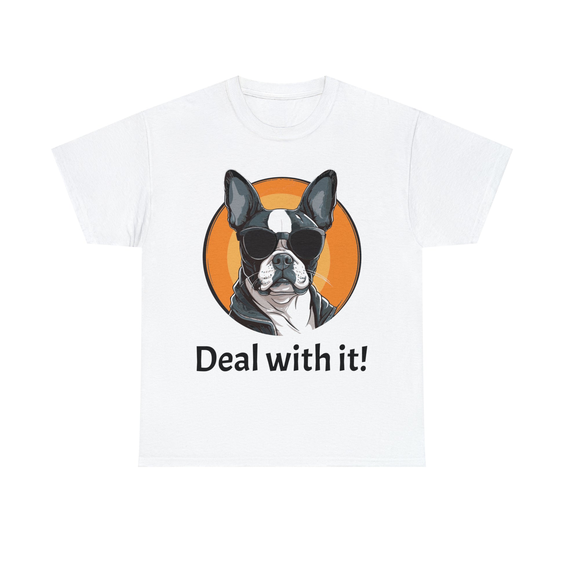 Deal With It custom white Boston Terrier T-Shirt front