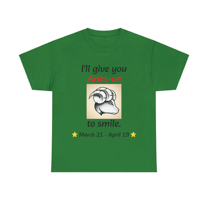 I'll Give You Aries-on to Smile, Aries Ram Crew-Neck Zodiac Tee, Birthday Gift, Unisex T-shirt