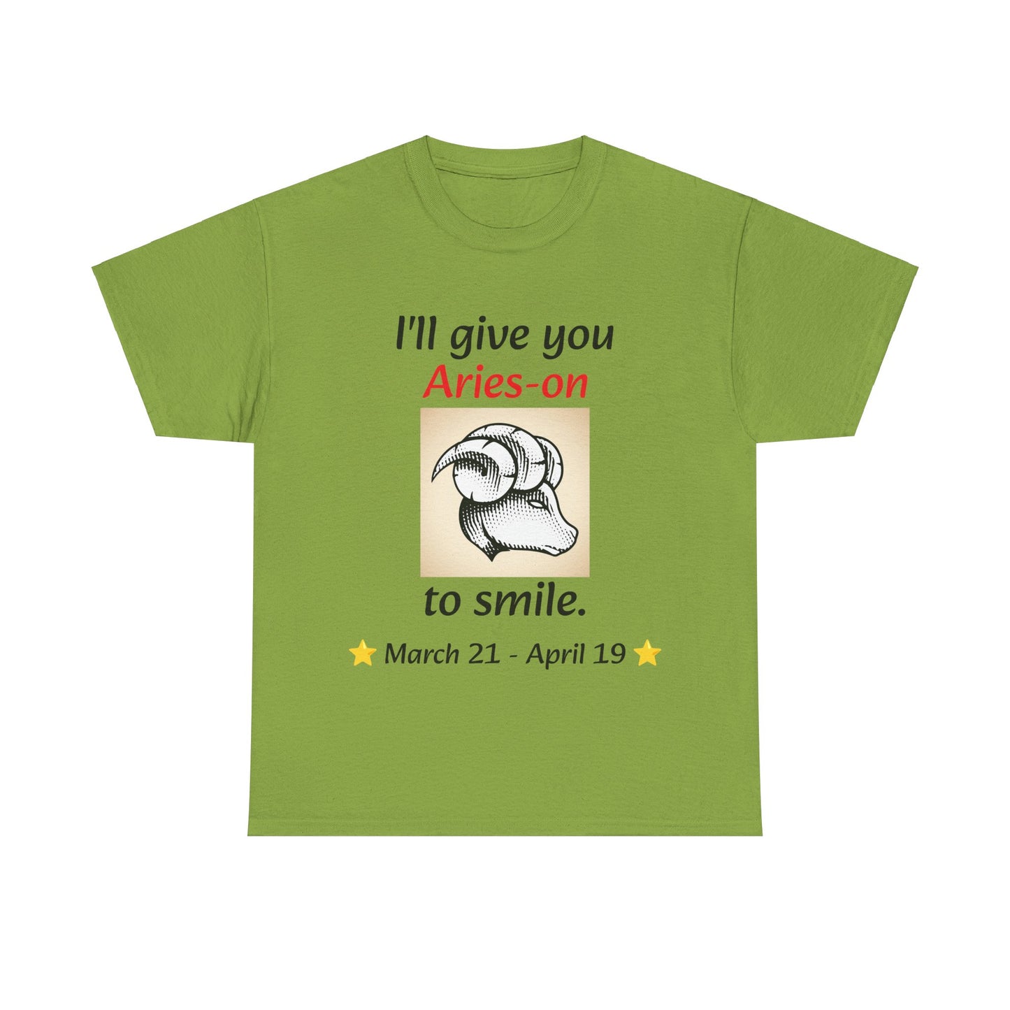 I'll Give You Aries-on to Smile, Aries Ram Crew-Neck Zodiac Tee, Birthday Gift, Unisex T-shirt