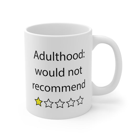Adulthood. Would Not Recommend funny saying adulting mug right hand view hand view