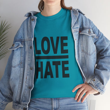 Love Over Hate T-Shirt