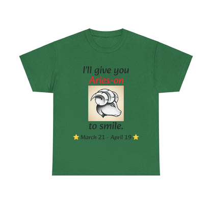 I'll Give You Aries-on to Smile, Aries Ram Crew-Neck Zodiac Tee, Birthday Gift, Unisex T-shirt