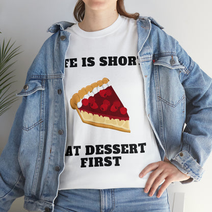 Life is Short Eat Dessert First custom white T-Shirt lifestyle image