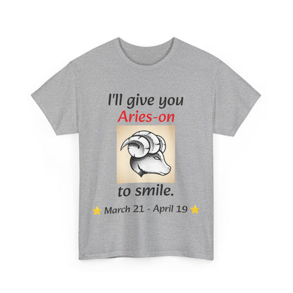 I'll Give You Aries-on to Smile, Aries Ram Crew-Neck Zodiac Tee, Birthday Gift, Unisex T-shirt