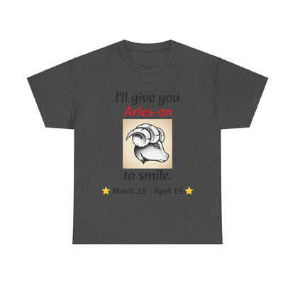 I'll Give You Aries-on to Smile, Aries Ram Crew-Neck Zodiac Tee, Birthday Gift, Unisex T-shirt